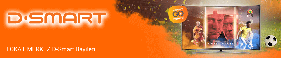 TOKAT MERKEZ D-Smart Bayileri